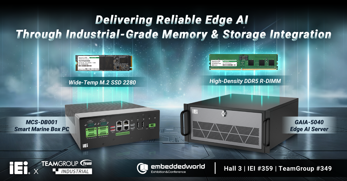 IEI Integration Teams Up with TEAMGROUP Industrial at Embedded World ...