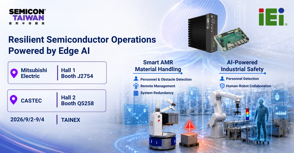 IEI Partners with Mitsubishi Electric and CASTEC at SEMICON Taiwan 2026 to Strengthen Semiconductor Safety and Smart Logistics Resilience